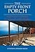 The Empty Front Porch: Soul Sittin' to Design Your porch to Porch Plan