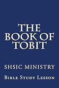 The Book of Tobit: Old Testament Scripture