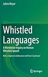 Whistled Languages by Julien Meyer