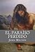 El Paraiso Perdido by John Milton