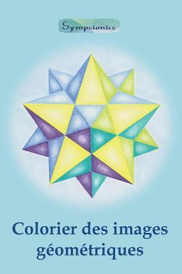 Colorier des images géométriques (French Edition)