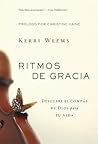 Ritmos de gracia: Descubre el compás de Dios para tu vida (Spanish Edition)