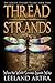Thread Strands: Golden Threads Trilogy Book Two (Ticca & Lebuin's original epic fantasy and science fiction adventure series)