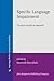 Specific Language Impairment (Language Acquisition and Language Disorders)