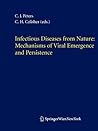 Infectious Diseases from Nature: Mechanisms of Viral Emergence and Persistence Infectious Diseases from Nature: Mechanisms of Viral Emergence and Persistence
