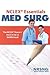 NCLEX® Essentials: Med Surg: Everything You Need to Know to Demolish MedSurg