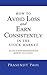 How to Avoid Loss and Earn Consistently in the Stock Market by Prasenjit Paul