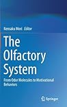 The Olfactory System: From Odor Molecules to Motivational Behaviors
