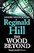 The Wood Beyond (Dalziel & Pascoe, #15)