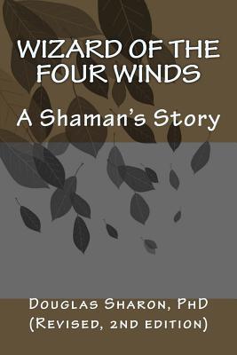 Wizard of the Four Winds: A Shaman's Story (Paperback)