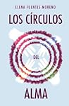 Los círculos del alma by Elena Fuentes Moreno