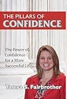 The Pillars of Confidence: Unlock Your Success in Key Life Areas