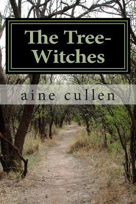 The Tree-Witches: Crimes of old (The Tree-Witches Trilogy)