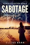 Sabotage (Powerless Nation #3)