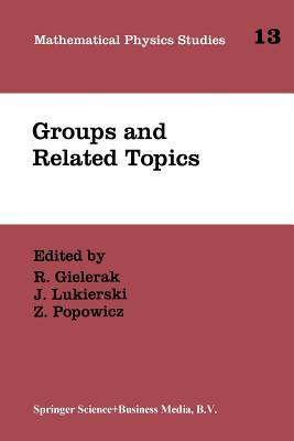 Groups and Related Topics: Proceedings of the First Max Born Symposium (Mathematical Physics Studies)