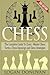 Chess: The Complete Guide to Chess - Master: Chess Tactics, Chess Openings, and Chess Strategies