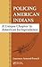 Policing American Indians: A Unique Chapter in American Jurisprudence