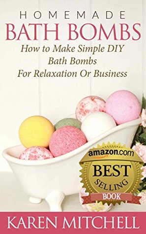 Bath Bombs: 30 DIY Bath Bomb Recipes for Luxurious Bath (Kindle Edition)