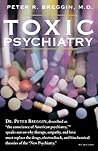 Toxic Psychiatry:...