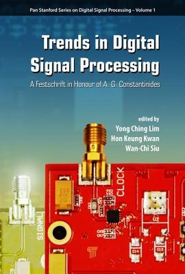 Trends in Digital Signal Processing: A Festschrift in Honour of A. G. Constantinides