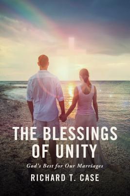 The Blessings of Unity: God's Best for Our Marriages (Paperback)