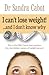 I Can't Lose Weight!: … and I Don't Know Why