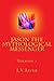 Jason The Mythological Messenger by J.V. ASTER
