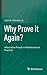 Why Prove it Again?: Alternative Proofs in Mathematical Practice