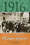 1916: A Novel of ...