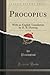 Procopius, with an English Translation, Vol 2 of 6 by Procopius