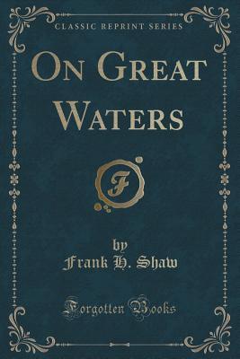 On Great Waters (Classic Reprint)