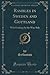 Rambles in Sweden and Gottland: With Etchings by the Way-Side (Classic Reprint)