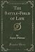 The Battle-Field of Life by Agnes Giberne The Battle-Field of Life by Agnes Giberne