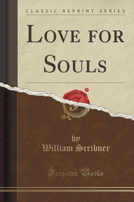 Love for Souls (Classic Reprint)