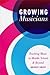 Growing Musicians by Bridget Sweet