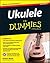 Ukulele For Dummies 2e
