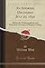 An Address, Delivered July 20, 1830: Before the Peithessophian and Philoclean Societies of Rutgers College (Classic Reprint)