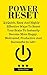 Power Reset: 21 Quick, Easy And Highly Effective Ways To Reset Your Brain To Instantly Become More Happy, Motivated, Productive and Successful In Life!