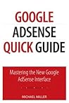 Google Adsense Quick Guide: Mastering the New Google Adsense Interface Google Adsense Quick Guide: Mastering the New Google Adsense Interface