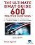 The Ultimate BMAT Guide - 600 Practice Questions: Fully Worked Solutions, Time Saving Techniques, Score Boosting Strategies, 10 Annotated Essays, 2017 ... (BioMedical Admissions Test) UniAdmissions