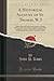 A Historical Account of St. Thomas, W. I: With Its Rise and Progress in Commerce, Missions and Churches, Climate and Its Adaptation to Invalids, Geological Structure, Natural History, and Botany, a...