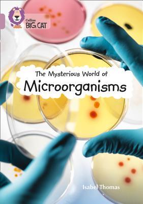 The Mysterious World of Micro-Organisms