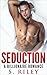 Seduction, A Billionaire Romance