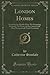 London Homes: Including the Murder Hole; The Drowning Dragoon; The Priest and the Curate; Lady Mary Pierrepoint; & Frank Vansittart