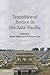 Transitional Justice in the Asia-Pacific