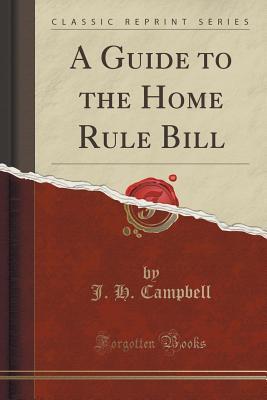 A Guide to the Home Rule Bill
