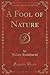A Fool of Nature