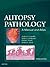 Autopsy Pathology: A Manual and Atlas E-Book: Autopsy Pathology: A Manual and Atlas E-Book
