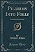 Pilgrims Into Folly