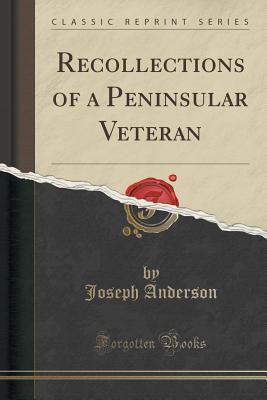 Recollections of a Peninsular Veteran